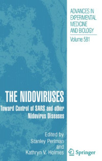 The Nidoviruses: Toward Control of SARS and other Nidovirus Diseases (Advances in Experimental Medicine and Biology)