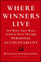 Where Winners Live: Sell More, Earn More, Achieve More Through Personal Accountability
