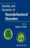 Genetics and Genomics of Neurobehavioral Disorders (Contemporary Clinical Neuroscience)