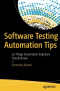 Software Testing Automation Tips: 50 Things Automation Engineers Should Know
