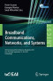 Broadband Communications, Networks, and Systems: 9th International EAI Conference, Broadnets 2018, Faro, Portugal, September 19–20, 2018, Proceedings ... and Telecommunications Engineering, 263)