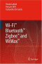 Wi-Fi, Bluetooth, Zigbee and WiMax