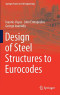 Design of Steel Structures to Eurocodes (Springer Tracts in Civil Engineering)