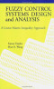 Fuzzy Control Systems Design and Analysis: A Linear Matrix Inequality Approach
