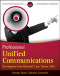 Professional Unified Communications Development with Microsoft Lync Server 2010