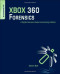XBOX 360 Forensics: A Digital Forensics Guide to Examining Artifacts