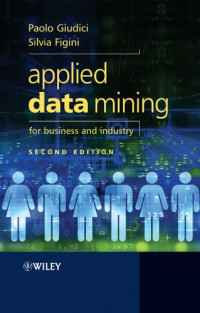 Applied Data Mining for Business and Industry