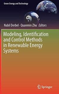 Modeling, Identification and Control Methods in Renewable Energy Systems (Green Energy and Technology)