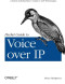 Packet Guide to Voice over IP: A system administrator's guide to VoIP technologies