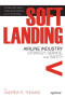 Soft Landing: Airline Industry Strategy, Service, and Safety