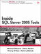 Inside SQL Server 2005 Tools (Microsoft Windows Server System Series)