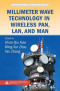 Millimeter Wave Technology in Wireless PAN, LAN, and MAN (Wireless Networks and Mobile Communications)