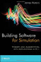 Building Software for Simulation: Theory and Algorithms, with Applications in C++