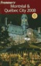 Frommer's Montreal & Quebec City 2008 (Frommer's Complete Guides)