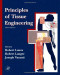 Principles of Tissue Engineering, 3rd Edition