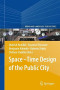Space-Time Design of the Public City (Urban and Landscape Perspectives)