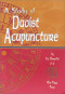 A Study of Daoist Acupuncture &amp; Moxibustion