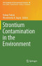 Strontium Contamination in the Environment (The Handbook of Environmental Chemistry)