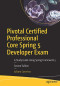 Pivotal Certified Professional Core Spring 5 Developer Exam: A Study Guide Using Spring Framework 5