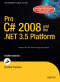 Pro C# 2008 and the .NET 3.5 Platform, Fourth Edition (Pro Series)