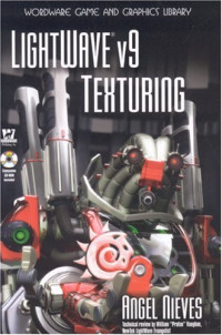 LightWave v9 Texturing (Wordware Game and Graphics Library)