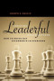 Creating Leaderful Organizations: How to Bring Out Leadership in Everyone
