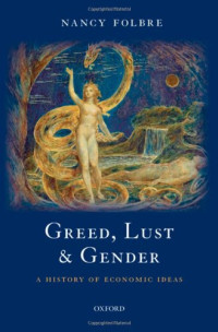 Greed, Lust and Gender: A History of Economic Ideas