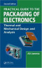 Practical Guide to the Packaging of Electronics, Second Edition: Thermal and Mechanical Design and Analysis