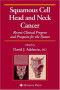 Squamous Cell Head and Neck Cancer: Recent Clinical Progress and Prospects for the Future (Current Clinical Oncology)