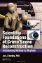 Scientific Foundations of Crime Scene Reconstruction: Introducing Method to Mayhem
