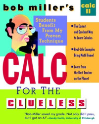 Bob Miller's Calc for the Clueless: Calc II