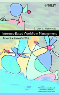 Internet Based Workflow Management: Towards a Semantic Web