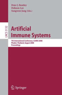 Artificial Immune Systems: 7th International Conference, ICARIS 2008, Phuket, Thailand, August 10-13, 2008, Proceedings
