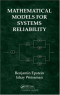 Mathematical Models for Systems Reliability