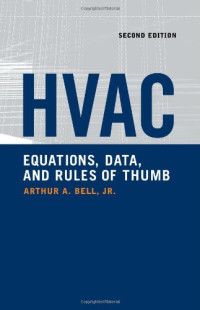 HVAC Equations, Data, and Rules of Thumb, 2nd Ed.