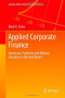 Applied Corporate Finance: Questions, Problems and Making Decisions in the Real World