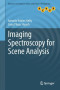 Imaging Spectroscopy for Scene Analysis (Advances in Computer Vision and Pattern Recognition)