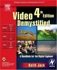 Video Demystified, Fourth Edition (Demystifying Technology)