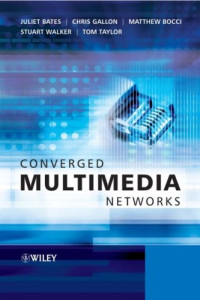 Converged Multimedia Networks