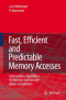 Fast, Efficient and Predictable Memory Accesses: Optimization Algorithms for Memory Architecture Aware Compilation