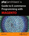 php|architect's Guide to E-Commerce Programming with Magento
