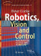 Robotics, Vision and Control: Fundamental Algorithms in MATLAB (Springer Tracts in Advanced Robotics)