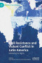 Civil Resistance and Violent Conflict in Latin America: Mobilizing for Rights (Studies of the Americas)