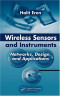 Wireless Sensors and Instruments: Networks, Design, and Applications