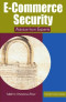 E-Commerce Security: Advice from Experts (IT Solutions series)