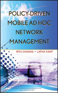 Policy-Driven Mobile Ad hoc Network Management (Wiley Series in Telecommunications and Signal Processing)