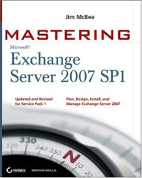 Mastering Microsoft Exchange Server 2007 SP1