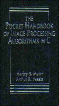 The Pocket Handbook of Image Processing Algorithms In C
