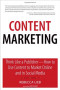 Content Marketing: Think Like a Publisher - How to Use Content to Market Online and in Social Media (Que Biz-Tech)