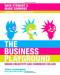Business Playground: Where Creativity and Commerce Collide, The (Voices That Matter)